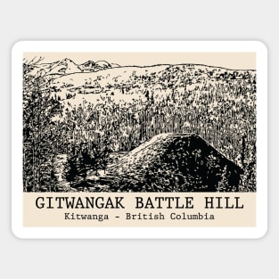 Gitwangak Battle Hill - Kitwanga BC Magnet